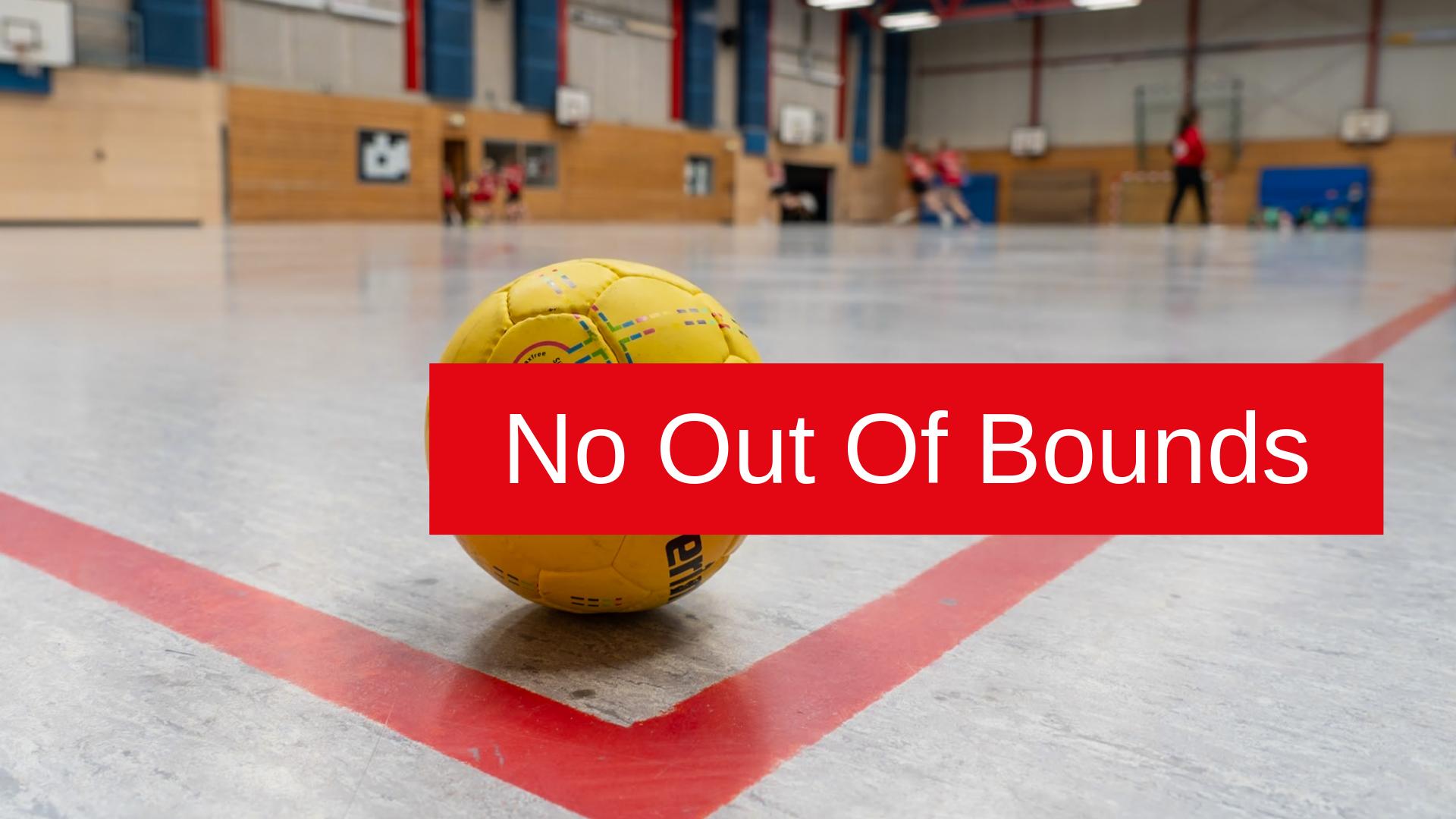 Not Out Of Bounds